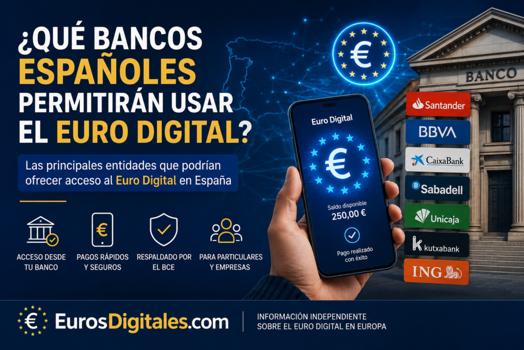 ¿Qué bancos españoles permitirán usar el Euro Digital? a639cf79 f09b 4a71 bb67 50a6adf16d55 1