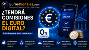 ¿Tendrá comisiones el Euro Digital? Todo lo que se sabe hasta ahora